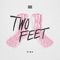 Pink - Two Feet lyrics