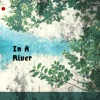 In a River - Single artwork