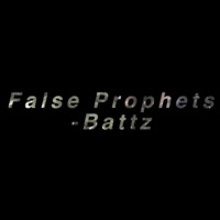 False Prophets - Single - Battz