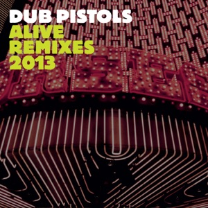 Alive (Remixes 2013) [feat. Red Star Lion]