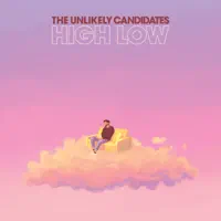 High Low — The Unlikely Candidates