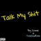 Talk My Shit (feat. Rello Collins) - 97Guwop lyrics