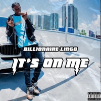 It's On Me - Single - Billionaire Lingo
