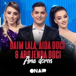 Ama Doren (feat. Aida Doçi & Argjenda Doçi)