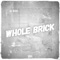 Whole Brick - A1 Rico lyrics
