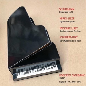 Roberto Giordano - Schumann and Liszt