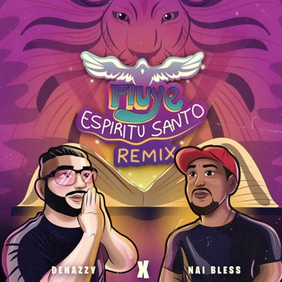 Fluye Espíritu Santo (Denazzy Remix) [Remix] - Single