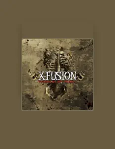 Listen to X-Fusion, watch music videos, read bio, see tour dates & more!