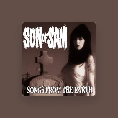 Listen to Son of Sam, watch music videos, read bio, see tour dates & more!