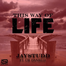 This Way of Life (feat. Cie Danielle) Jay Studd