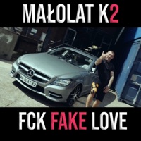 Fck Fake Love - Single - Małolat K2