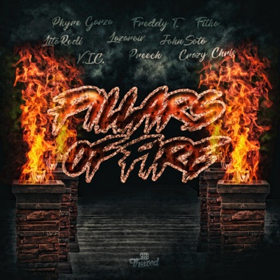 Pillars of Fire (feat. V.I.C WR, John Soto, Freddy T., LitaRodi, Fitho, Preech, Lazarow & Crazy Chris) - Single