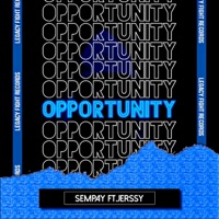 Opportunity (feat. Jerssy) - Single - Sempay