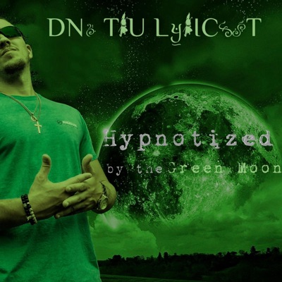 Hypnotized by the Green Moon