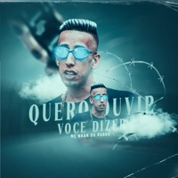 Quero Ouvir Você Dizer - Single - Mc Naan do Robru