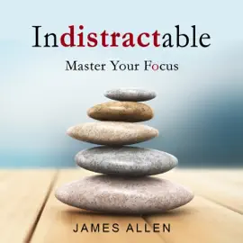 indistractable: Master Your Focus