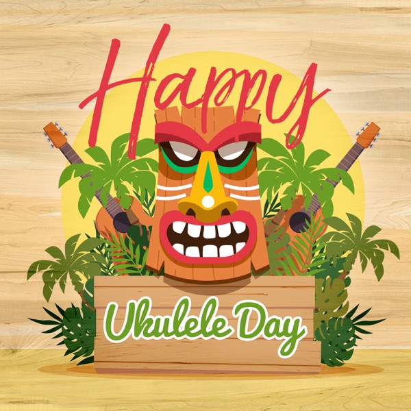 Happy Ukulele Day: Hawaiian Music Ukulele, Isle of Aloha, Music for Hula Dancing & Relaxation