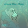 Make You Mine - Single