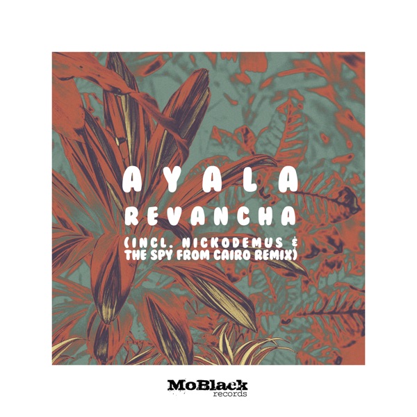 Revancha (Incl. Nickodemus & the Spy from Cairo Remix) - Single