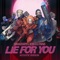 Lie for You - Snakehips & Jess Glynne lyrics