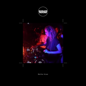 Boiler Room: Monika Kruse in Berlin, Aug 25, 2016 (DJ Mix)