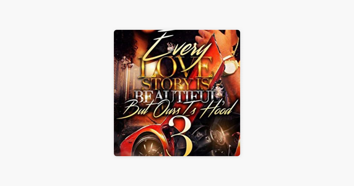 ‎Every Love Story Is Beautiful, but Ours Is Hood 3 The Savage Brothers