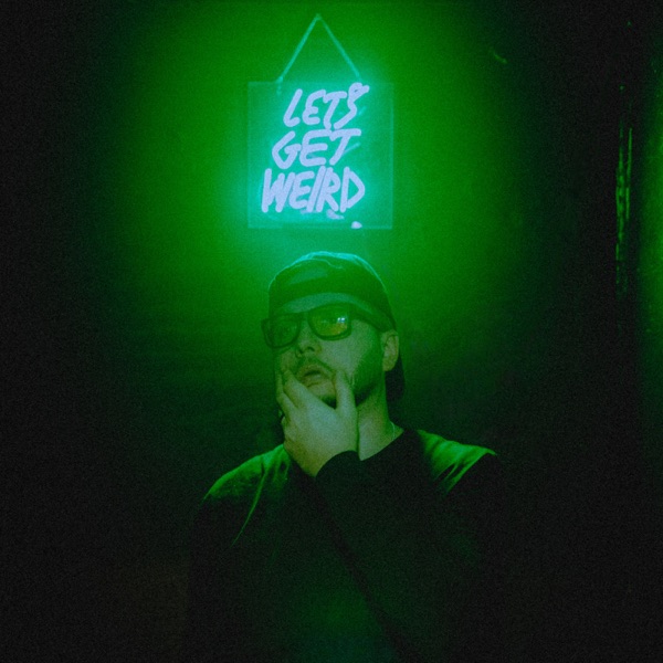 Let’s Get Weird - EP