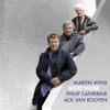 Martin Wind, Ack Van Rooyen & Philip Catherine