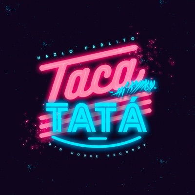 Taca Tatá (feat. ha$lopablito) - Single