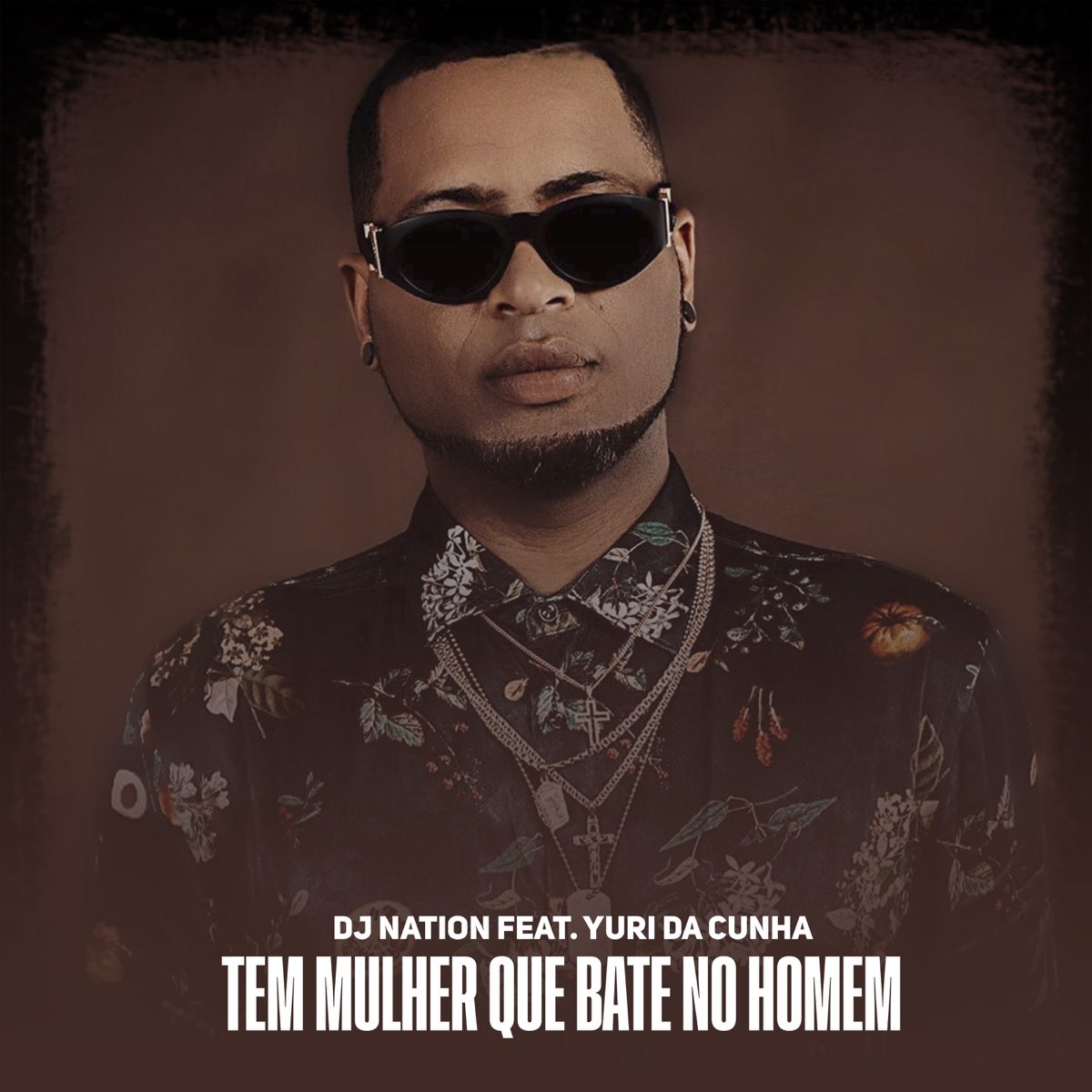 Tem Mulher Que Bate No Homem (feat. Yuri da Cunha) - Single – álbum de DJ  Nation – Apple Music