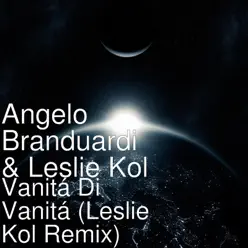 Vanitá Di Vanitá (Leslie Kol Remix) - EP - Angelo Branduardi