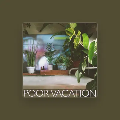 Listen to Poor Vacation, watch music videos, read bio, see tour dates & more!