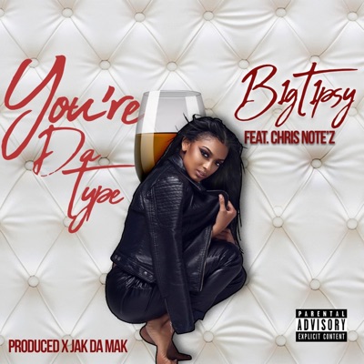 You're Da Type (feat. Chris Note'z) - Single