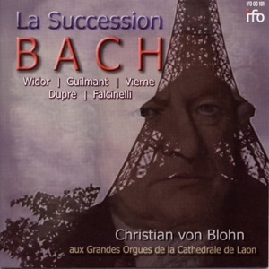 La Succession Bach: Die Bach-Rezeption am Pariser Conservatoire (Grandes Orgues de la Cathédrale de Laon)