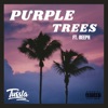 Purple Trees (feat. Reeph) - Single