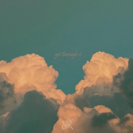 Get Through It Maxømøa