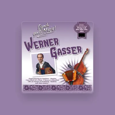 Listen to Werner Gasser, watch music videos, read bio, see tour dates & more!