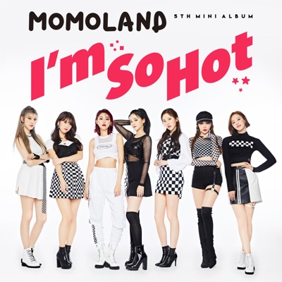 I M So Hot Momoland Shazam I M So Hot Momoland Shazam