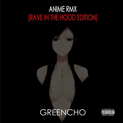 Anime (Rave In The Hood Edition) [Fiodor Remix] - Single