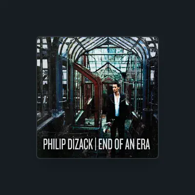 Listen to Philip Dizack, watch music videos, read bio, see tour dates & more!
