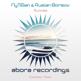 Sunrise (Extended Mix) NyTiGen & Ruslan Borisov