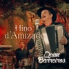 Quim Barreiros - Hino D'Amizade