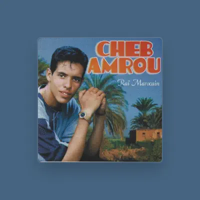 Listen to Cheb Âmrou, watch music videos, read bio, see tour dates & more!