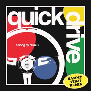Quick Drive (Sammy Virji Remix) - Single