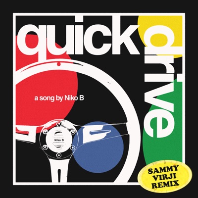 Quick Drive (Sammy Virji Remix) - Single