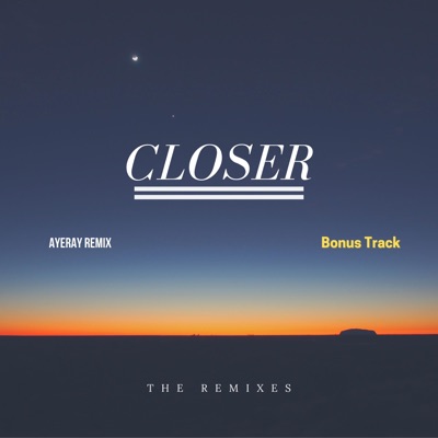 Closer (feat. Zachary de Lima) [AyeRay Remix] - Single