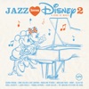 Jazz Loves Disney 2 - A Kind of Magic
