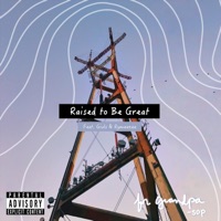 Raised to Be Great (feat. Giuliana Lee & Rymeezee) - Single - Son of Paper