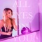 All Eyes on You - Neto Gonzales lyrics