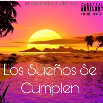 Los Sueños Se Cumplen (feat. Jendex) - Single
